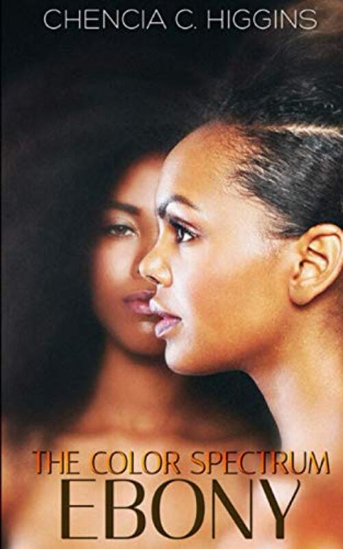 Book cover for "The Color Spectrum: Ebony" by Chencia C Higgins