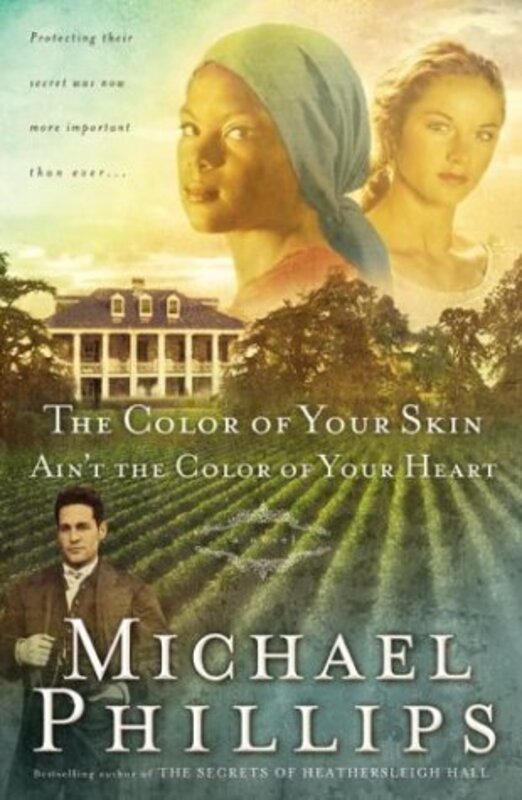 Book cover for "The Color of Your Skin Ain't the Color of Your Heart" by Michael Phillips