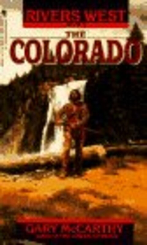 Book cover for "The Colorado" by Gary McCarthy