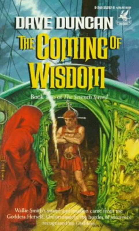 Book cover for "The Coming of Wisdom" by Dave Duncan