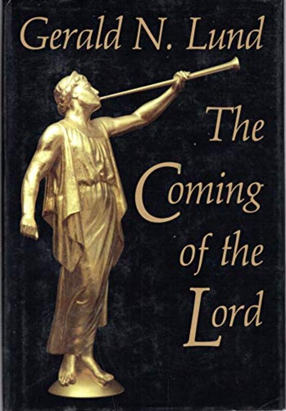 Book cover for "The Coming of the Lord" by Gerald Lund
