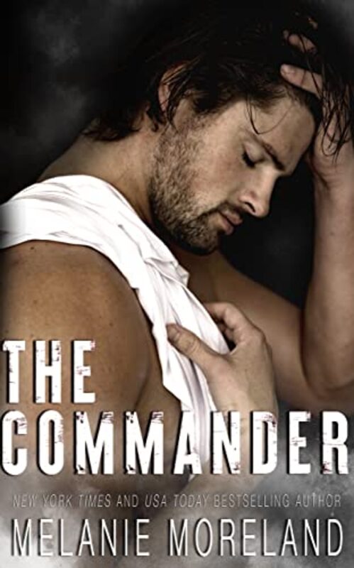 Book cover for "The Commander" by Melanie Moreland