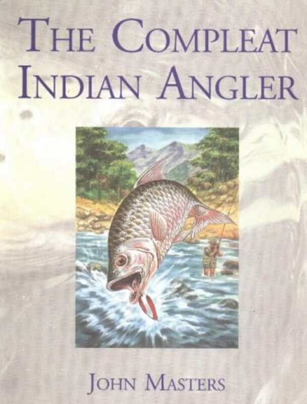 Book cover for "The Compleat Indian Angler" by John Masters