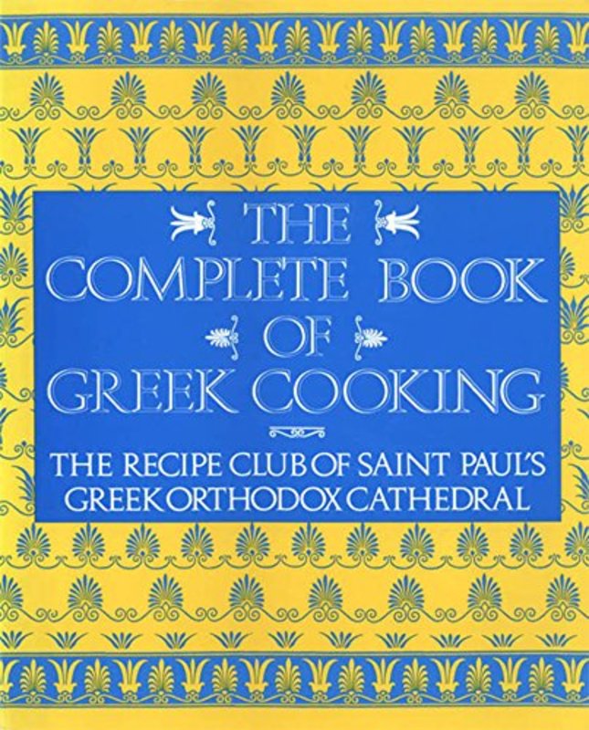 Book cover for "The Complete Book of Greek Cooking" by St. Paul's Greek Orthodox Church