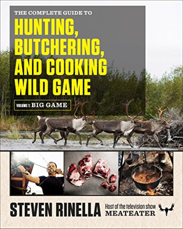 Book cover for "The Complete Guide to Hunting, Butchering, and Cooking Wild Game"
