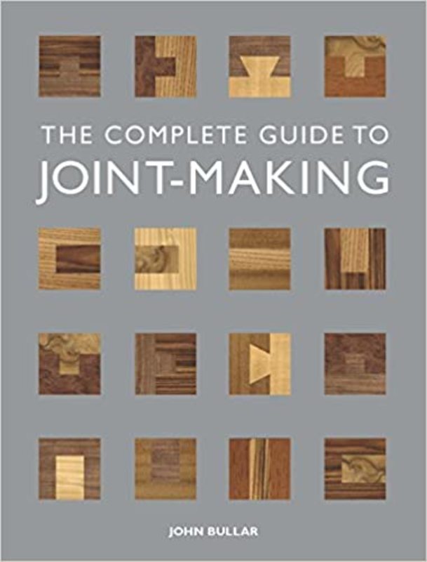 Book cover for "The Complete Guide to Joint-Making" by John Bullar