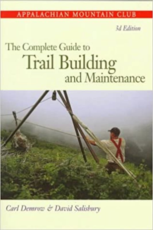 Book cover for "The Complete Guide to Trail Building and Maintenance" by Carl Demrow