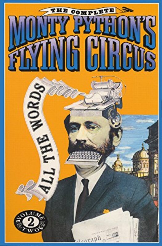 Book cover for "The Complete Monty Python's Flying Circus: All the Words, Vol. 2" by Michael Palin