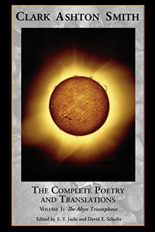 Book cover for "The Complete Poetry and Translations Volume 1" by Clark Ashton Smith