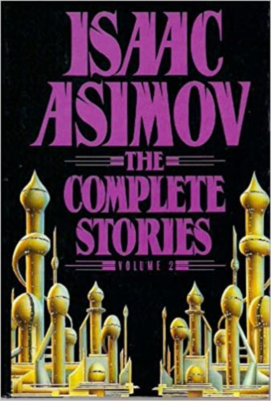 Book cover for "The Complete Stories, Vol. 2" by Isaac Asimov