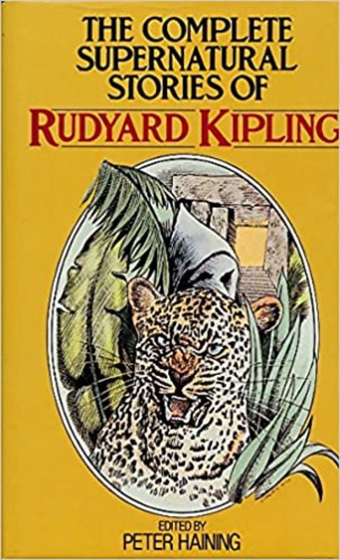 Book cover for "The Complete Supernatural Stories of Rudyard Kipling" by Rudyard Kipling