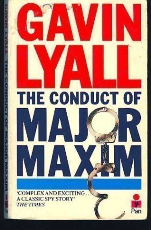 Book cover for "The Conduct of Major Maxim" by Gavin Lyall