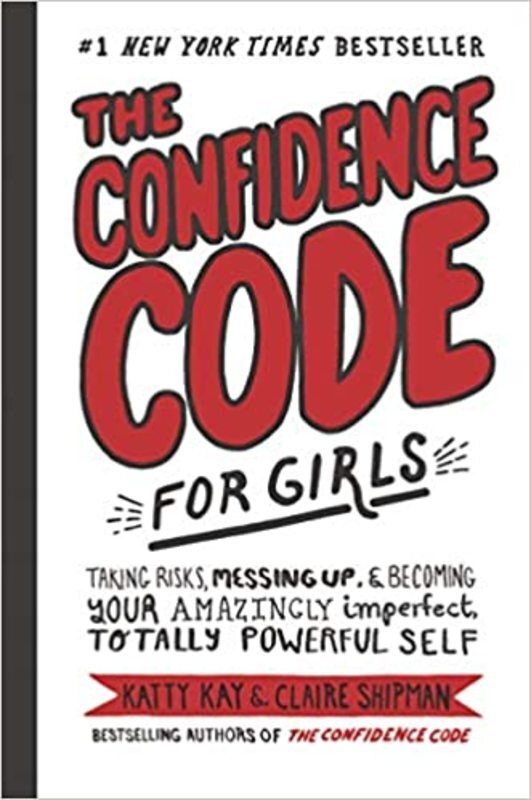 Book cover for "The Confidence Code for Girls" by Katty Kay