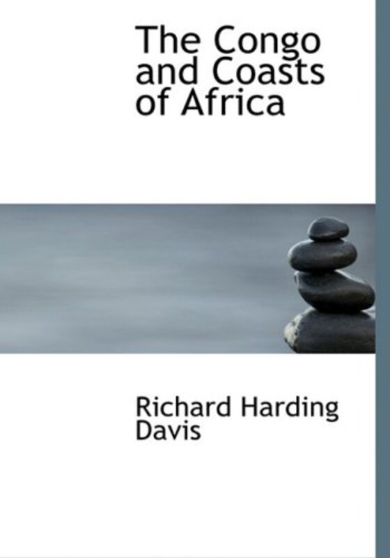 Book cover for "The Congo and Coasts of Africa" by Richard Harding Davis