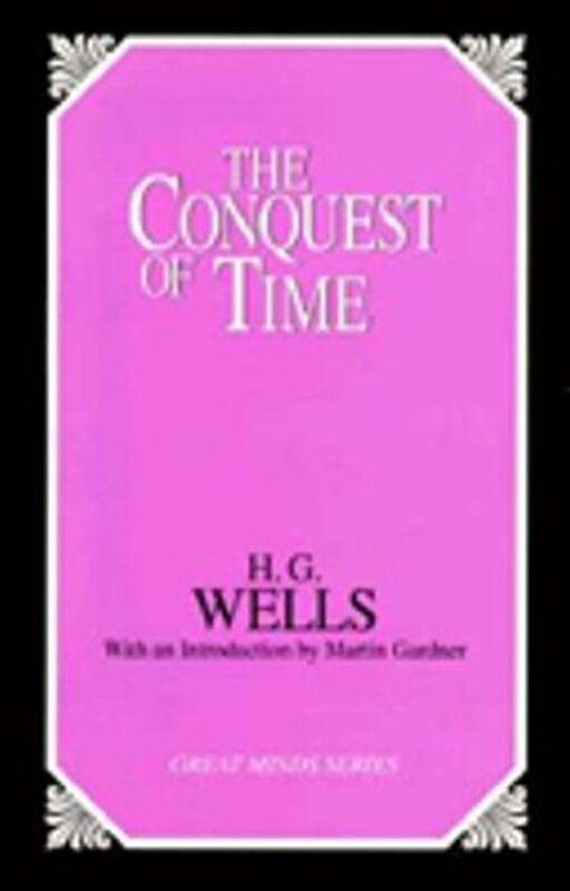 Book cover for "The Conquest of Time" by HG Wells