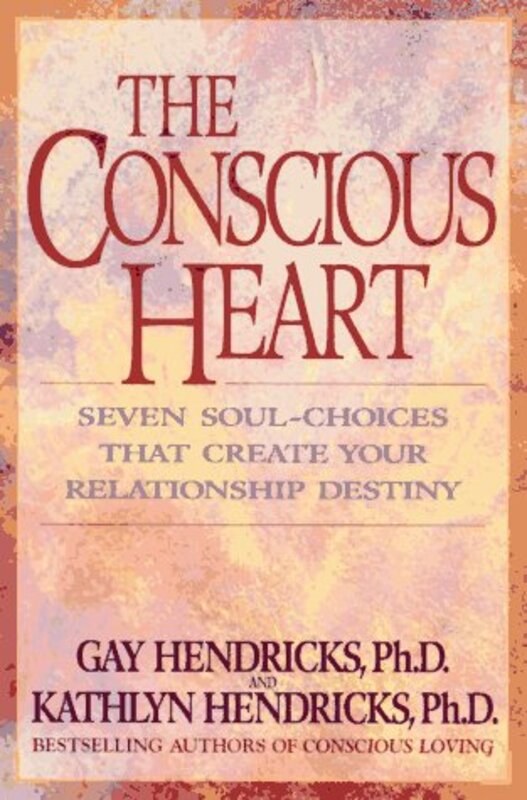 Book cover for "The Conscious Heart" by Gay Hendricks