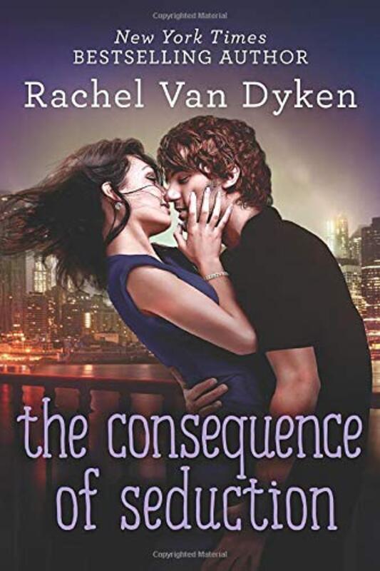 Book cover for "The Consequence of Seduction" by Rachel Van Dyken