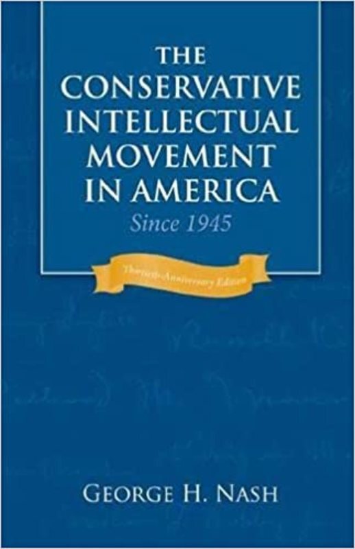 Book cover for "The Conservative Intellectual Movement in America" by George H. Nash
