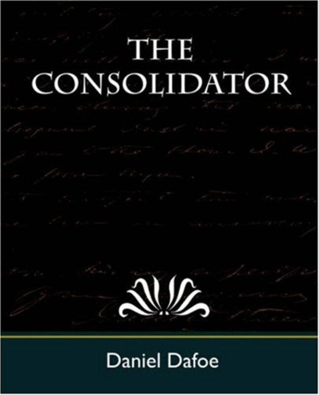 Book cover for "The Consolidator" by Daniel Defoe