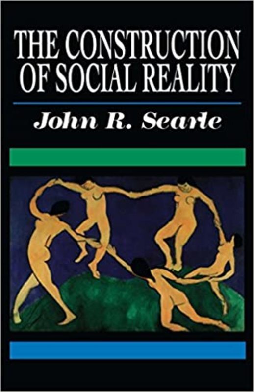 Book cover for "The Construction of Social Reality" by John R. Searle