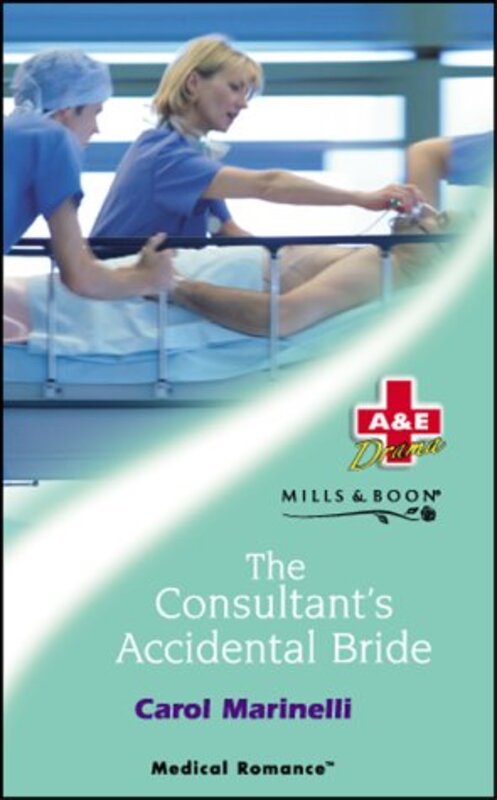 Book cover for "The Consultant's Accidental Bride" by Carol Marinelli