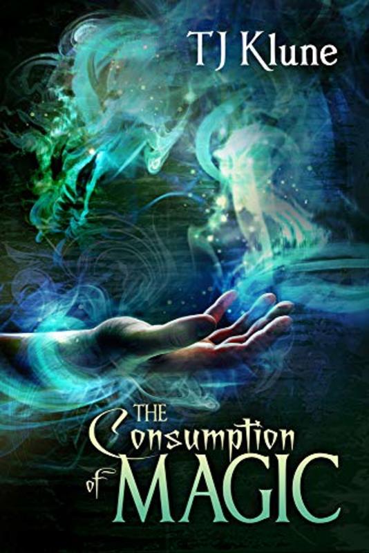 Book cover for "The Consumption of Magic" by TJ Klune