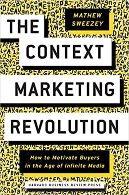 Book cover for "The Context Marketing Revolution" by Mathew Sweezey