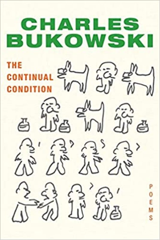 Book cover for "The Continual Condition" by Charles Bukowski