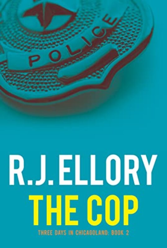 Book cover for "The Cop" by RJ Ellory