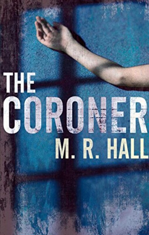 Book cover for "The Coroner" by Matthew MR Hall