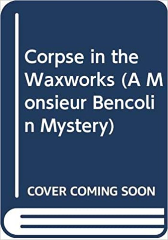 Book cover for "The Corpse in the Waxworks" by Various