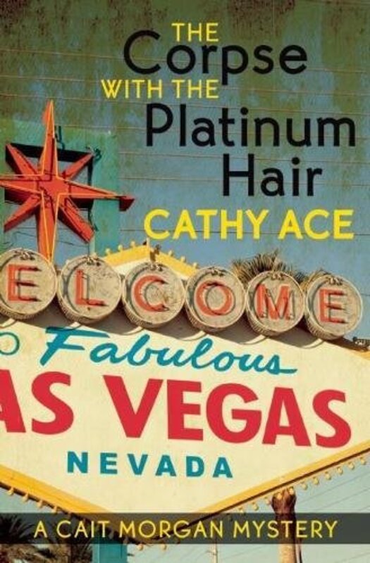 Book cover for "The Corpse with the Platinum Hair" by Cathy Ace