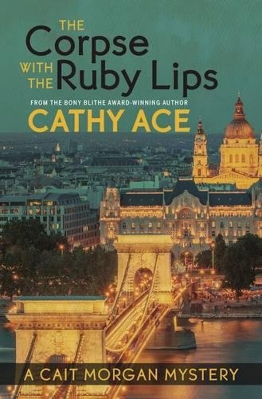 Book cover for "The Corpse with the Ruby Lips" by Cathy Ace