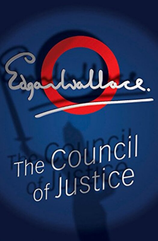 Book cover for "The Council of Justice" by Edgar Wallace