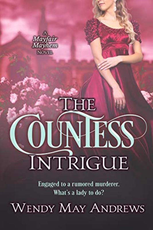 Book cover for "The Countess Intrigue" by Wendy May Andrews