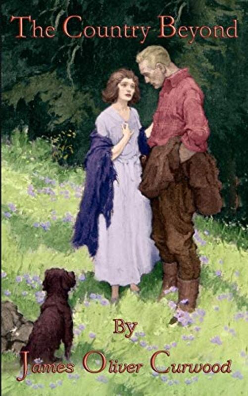 Book cover for "The Country Beyond" by James Oliver Curwood