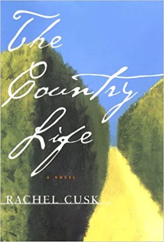 Book cover for "The Country Life" by Rachel Cusk