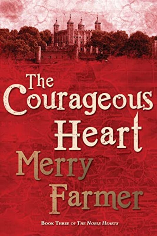 Book cover for "The Courageous Heart" by Merry Farmer