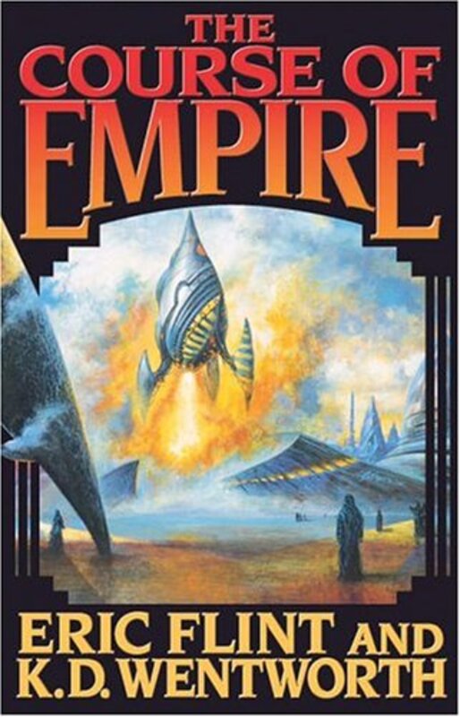 Book cover for "The Course of Empire" by Eric Flint
