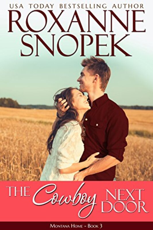 Book cover for "The Cowboy Next Door" by Roxanne Snopek