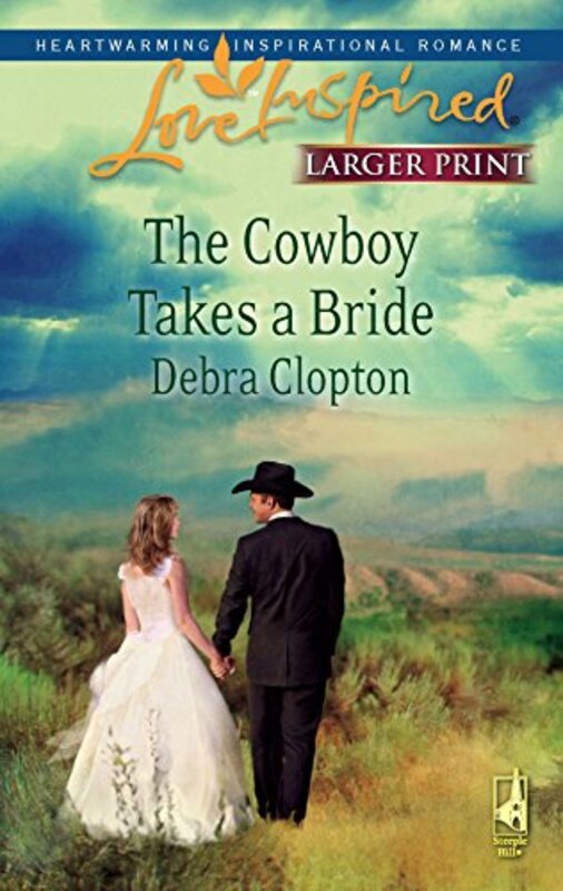 Book cover for "The Cowboy Takes a Bride / Serenade Me, Cowboy" by Debra Clopton