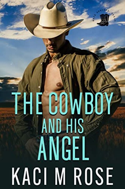 Book cover for "The Cowboy and His Angel" by Kaci Rose