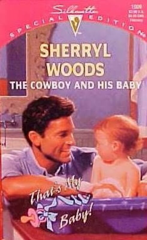 Book cover for "The Cowboy and His Baby" by Sherryl Woods
