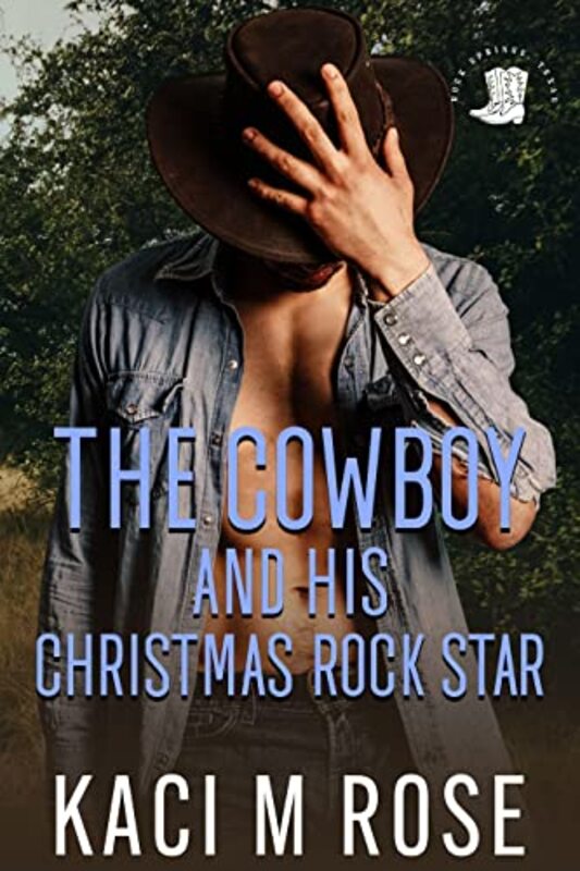Book cover for "The Cowboy and His Christmas Rockstar" by Kaci Rose