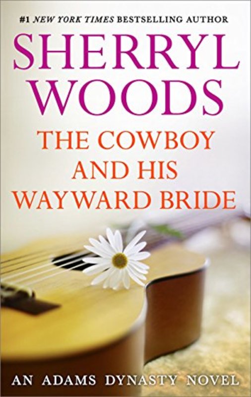 Book cover for "The Cowboy and His Wayward Bride" by Sherryl Woods
