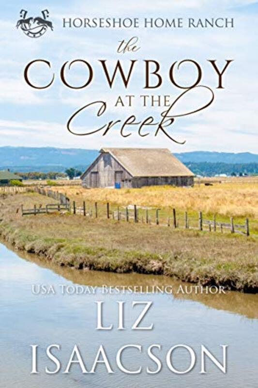 Book cover for "The Cowboy at the Creek" by Liz Isaacson