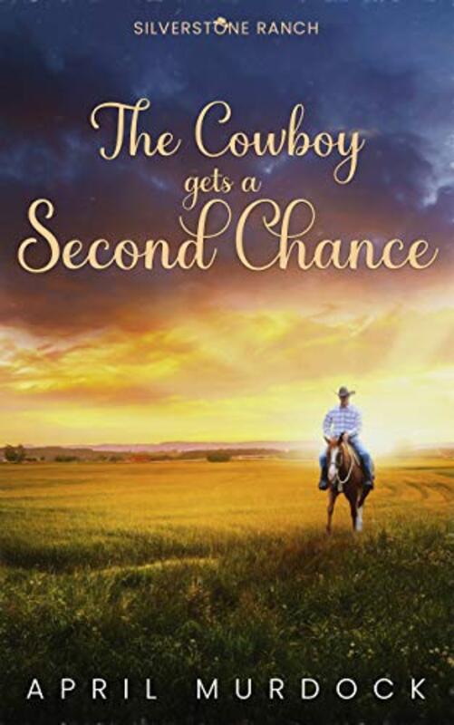 Book cover for "The Cowboy gets a Second Chance" by April Murdock