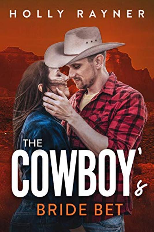 Book cover for "The Cowboy's Bride Bet" by Holly Rayner