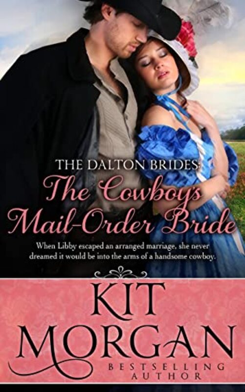 Book cover for "The Cowboy's Mail-Order Bride" by Kit Morgan