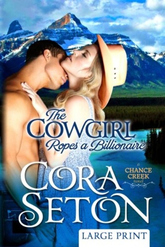 Book cover for "The Cowgirl Ropes a Billionaire" by Cora Seton